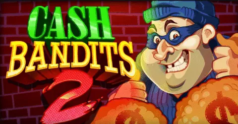 play cash bandits 2 slot