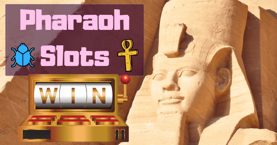 Pharaoh Slots