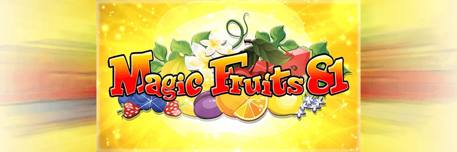 Magic Fruits 81 slot
